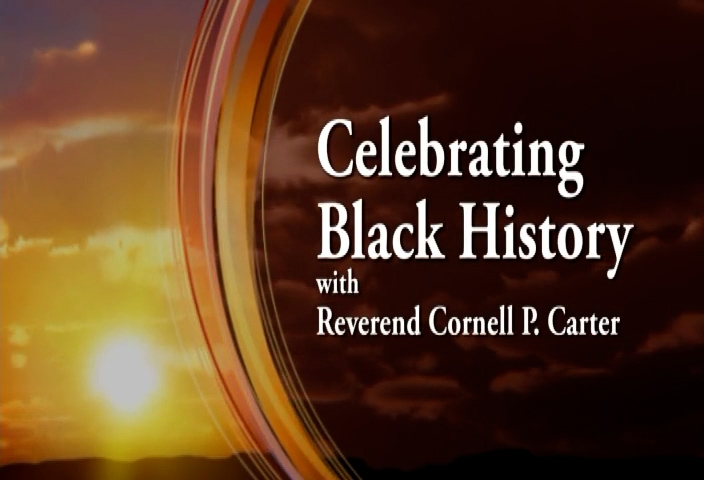 Logo with title of Celebrating Black History with Reverend Cornell Carter